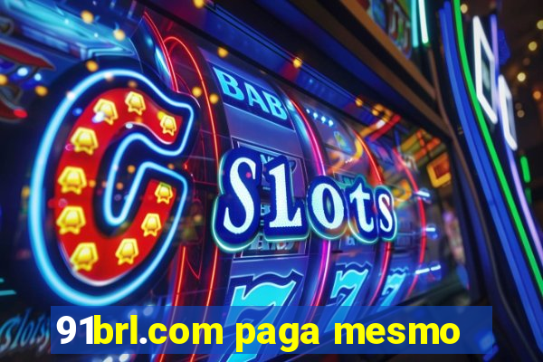 91brl.com paga mesmo